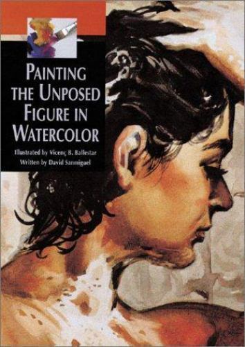 Painting the Unposed Figure in Watercolor by Vincent Ballestar