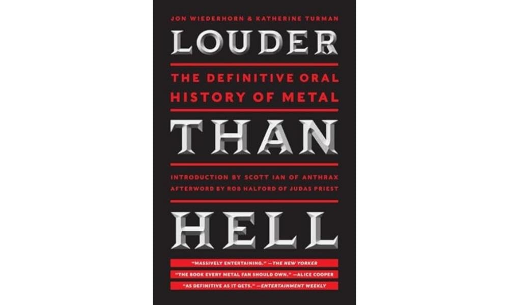 Louder Than Hell: The Definitive Oral History of Metal – Turman, Katherine|W…