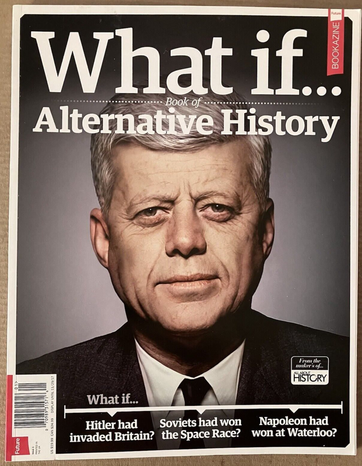 “What if Book of Alternative History” What If JFK Hadn’t Been Assassinated? 2017