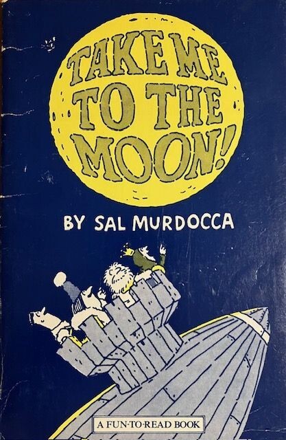 Take Me to the Moon by Sal Murdocca – 1976 A Fun -To- Read Book Paperback