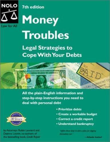 Money Troubles: Legal Strategies to Cope With Your Debts, Leonard, Robin, 978087