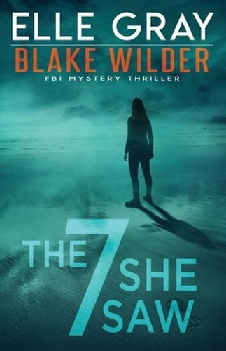 The 7 She Saw by Elle Gray: New
