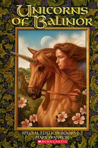 Unicorns of Balinor, Books 1-3, Special Edition by Mary Stanton