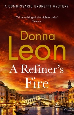 Random House Books for Young Readers A Refiners Fire. by Donna Leon