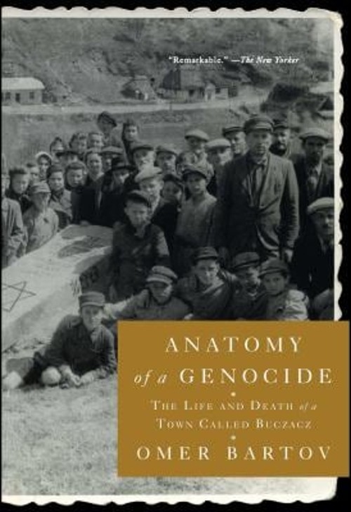 Anatomy of a Genocide : The Life and Death of a Town Called Bucza