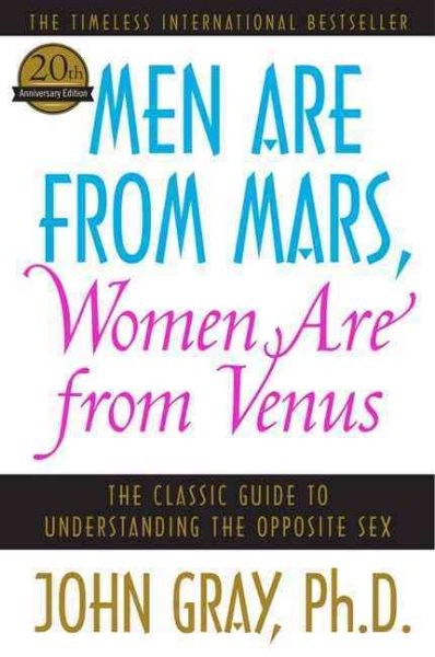 Men Are from Mars, Women Are from Venus : The Classic Guide to Understanding …