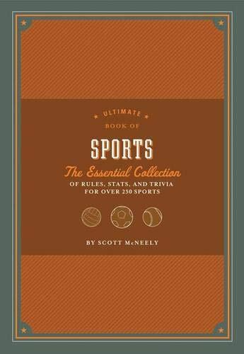 Ultimate Book of Sports: The Essential Collection of Rules, Stat