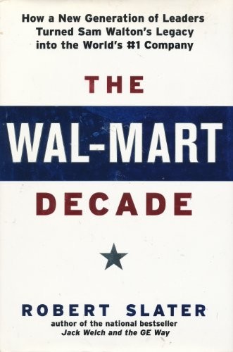 The Wal-Mart Decade: How a New – VERY GOOD