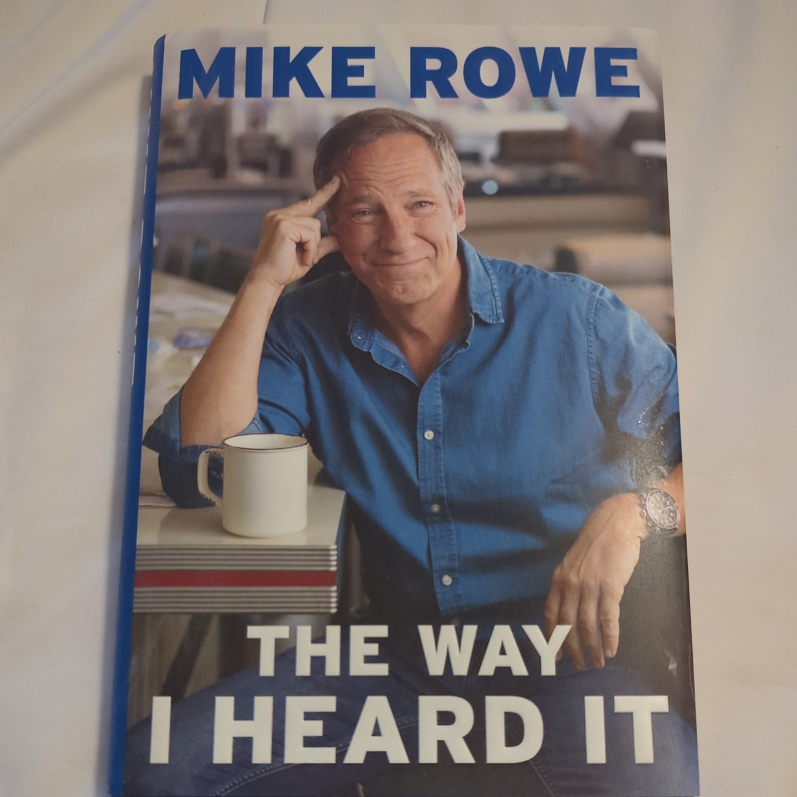 The Way I Heard It by Mike Rowe (2019, Hardcover)