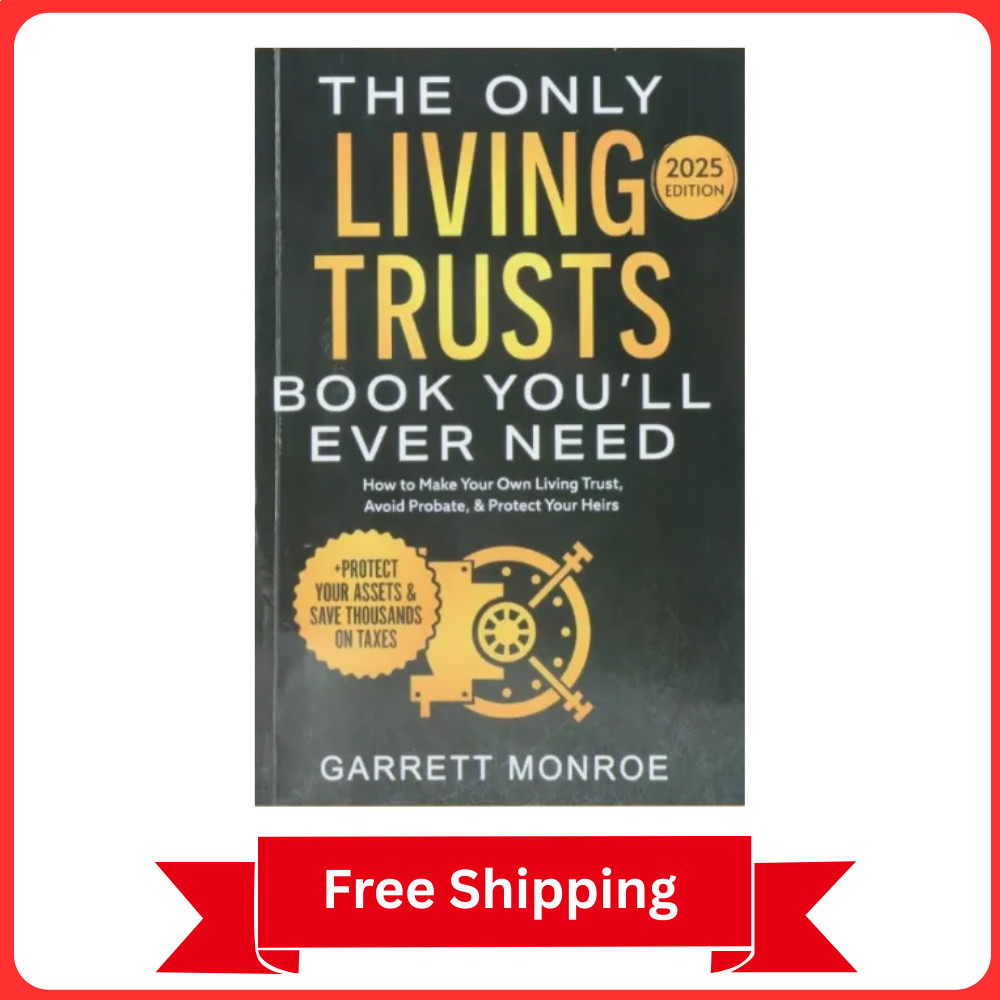 The Only Living Trusts Book You’ll Ever Need 2025 Edition – Garrett Monroe