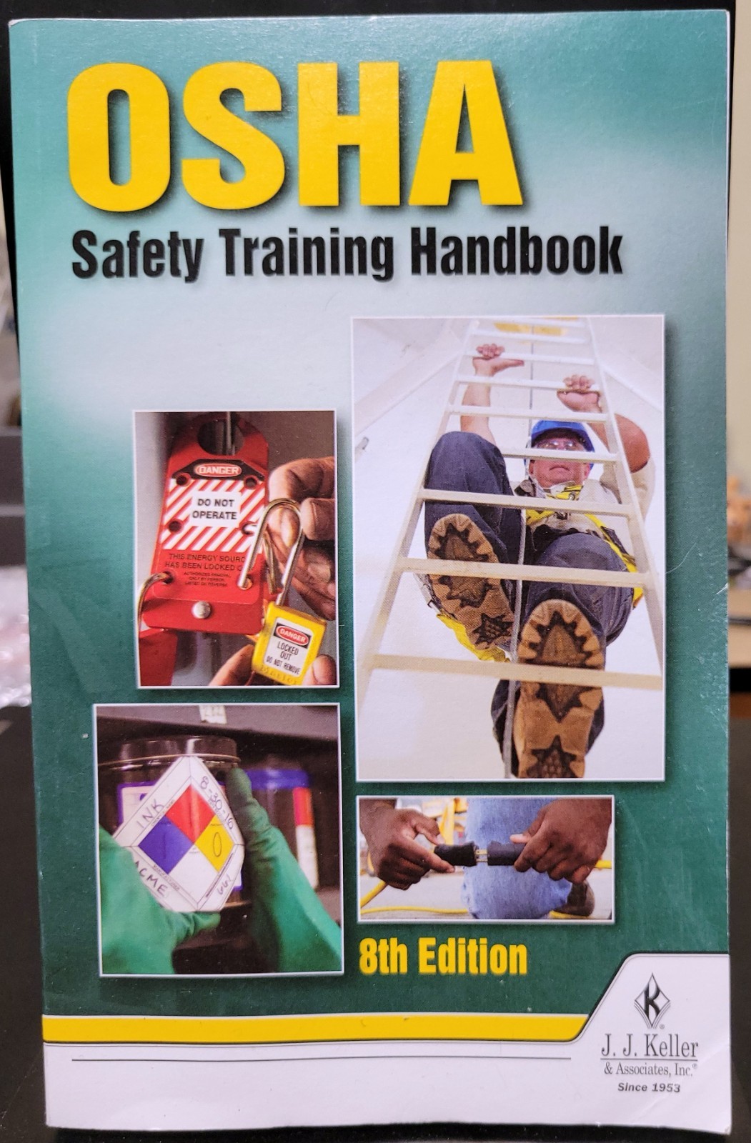 OSHA Safety Training Handbook, 8th Edition 2017 J. J. Keller & Associates