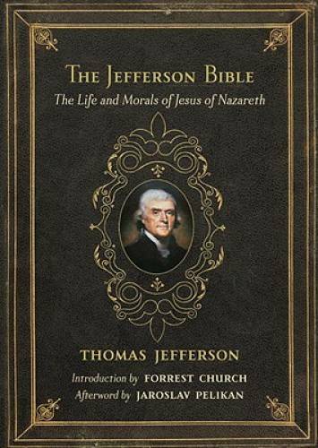 The Jefferson Bible – Hardcover By Jefferson, Thomas – GOOD