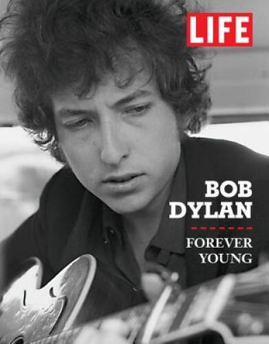Life Bob Dylan: Forever Young (Life (Life Books)) – Hardcover – VERY GOOD