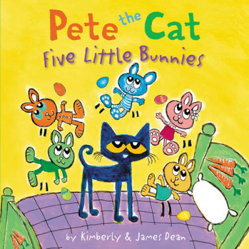 Pete the Cat: Five Little Bunnies – Hardcover By Dean, James – VERY GOOD