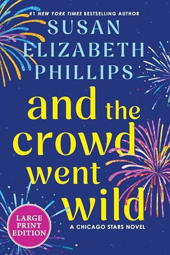 And the Crowd Went Wild (Chicago Stars, Bk. 11 – Large Print)