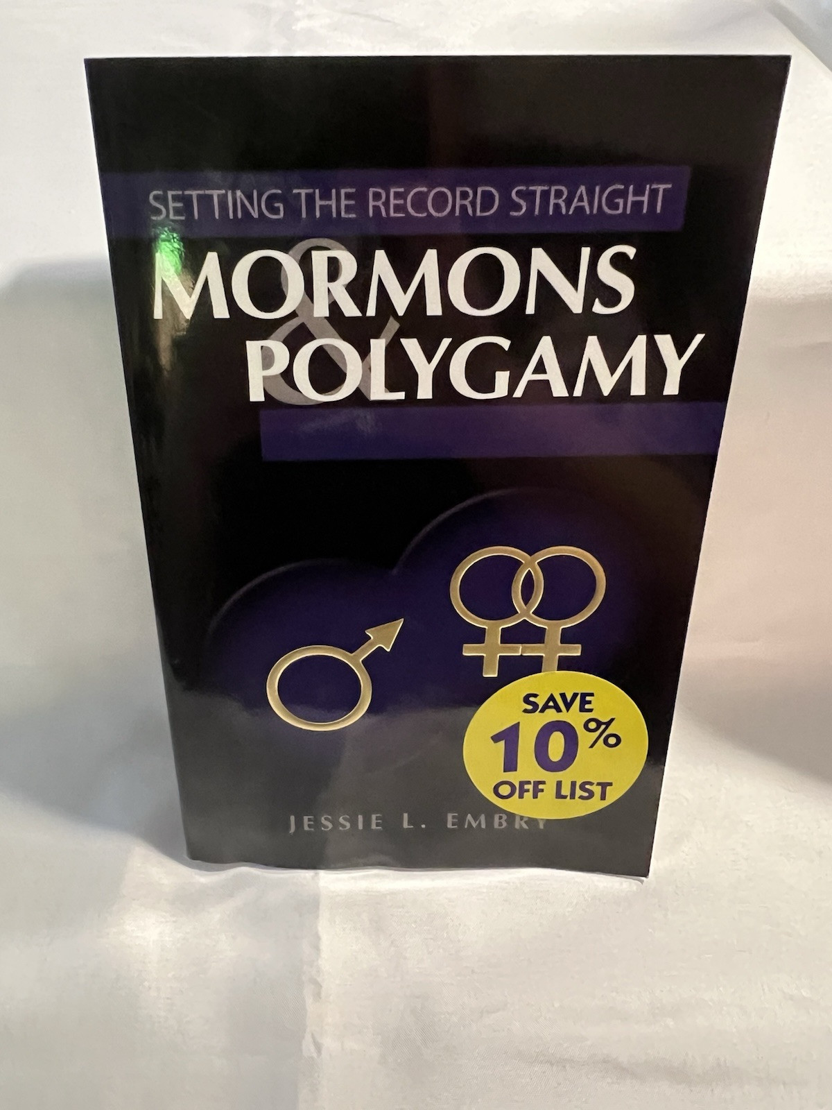 Mormons & Polygamy [Setting the Record Straight] [ Jessie L Embry ] Used