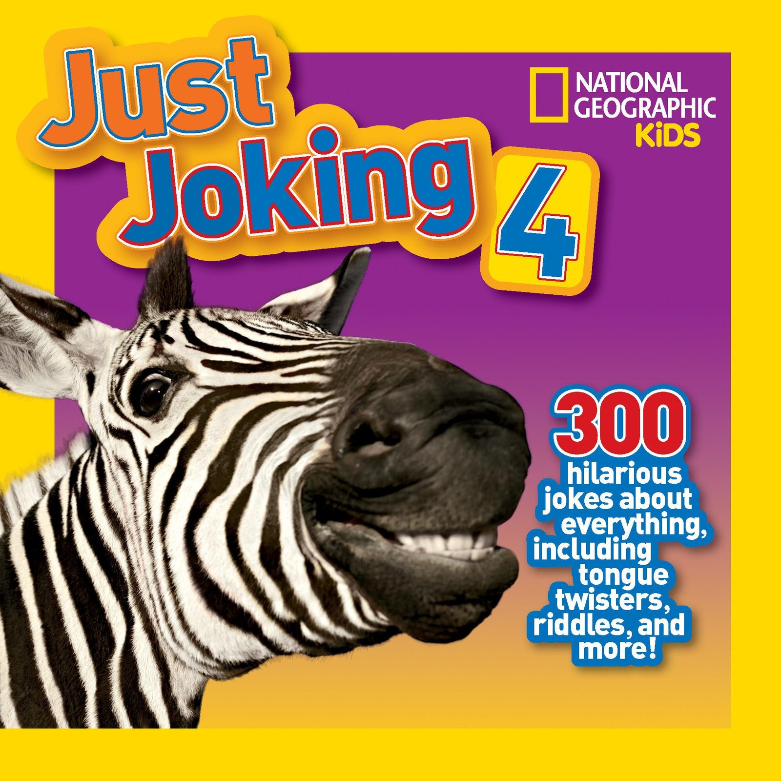 Just Joking 4 (Special Sales Edition): 300 Hilarious Jokes About Everything,…