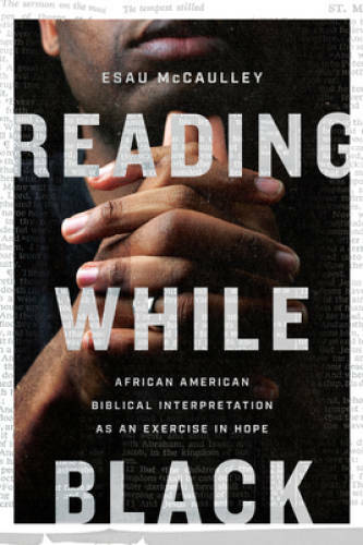 Reading While Black: African American Biblical Interpretation as an – VERY GOOD