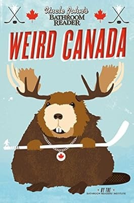 Uncle Johns Bathroom Reader Weird Canada (None), Bathroom Readers Institute, Use