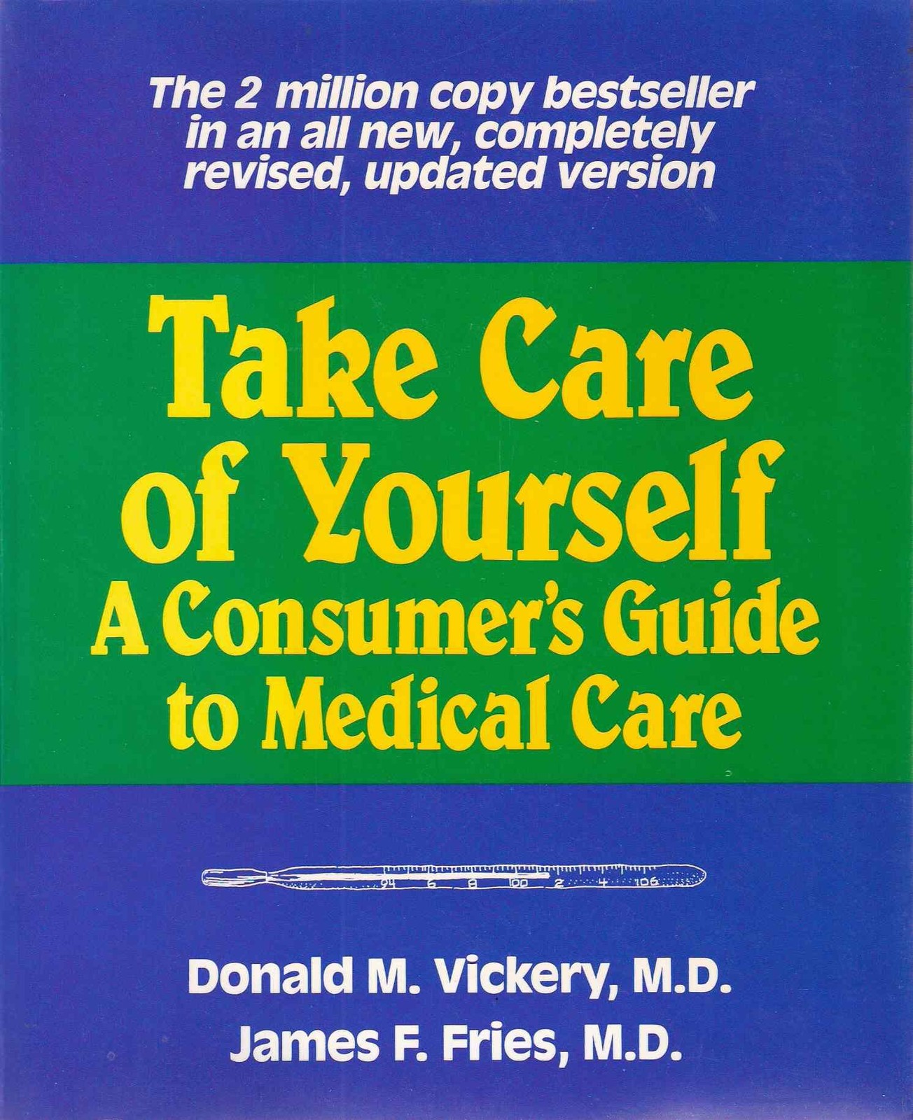 Take Care of Yourself: A Consumer’s Guide to Medical Care