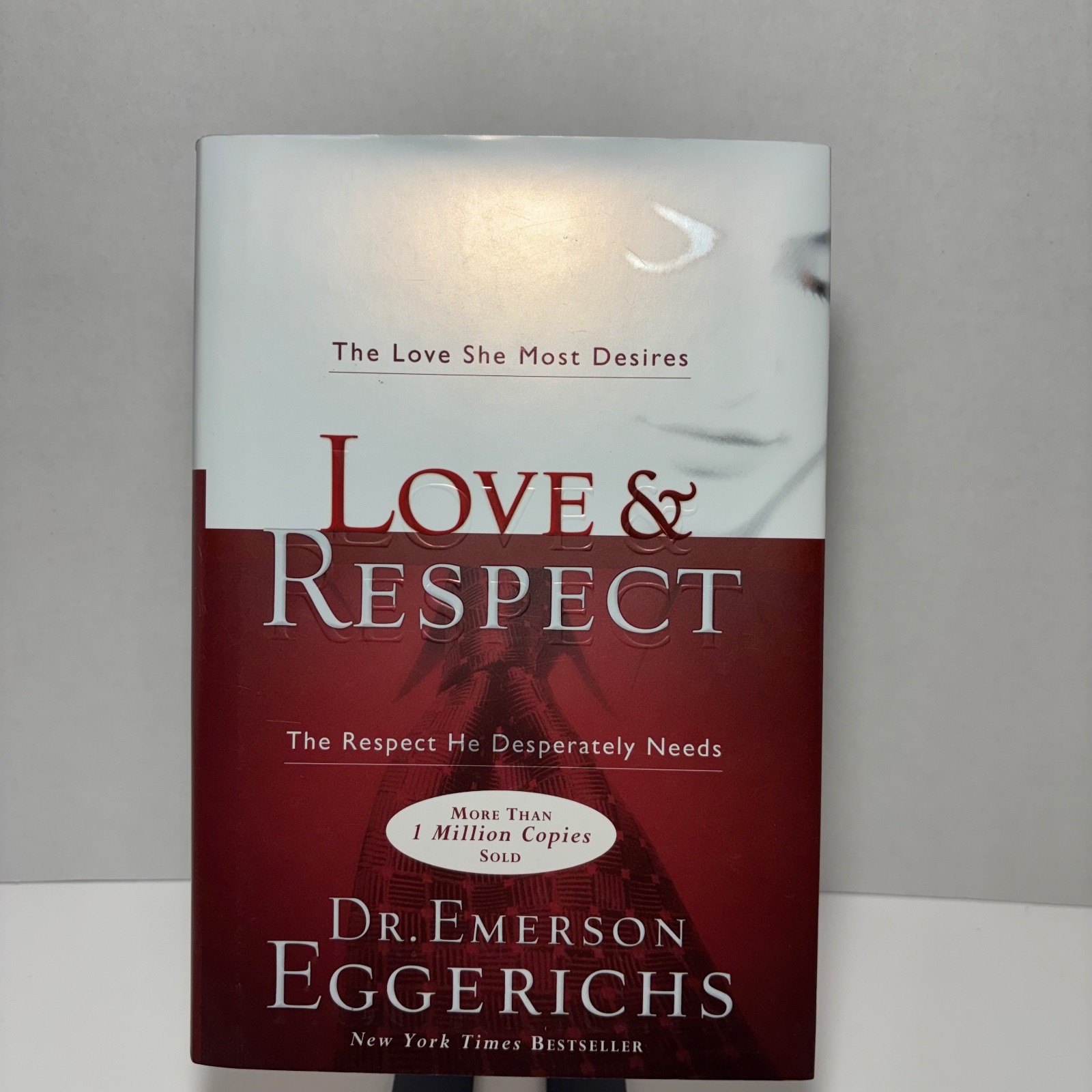Love and Respect : The Love She Most Desires – Dr. Emerson Eggerichs Excellent