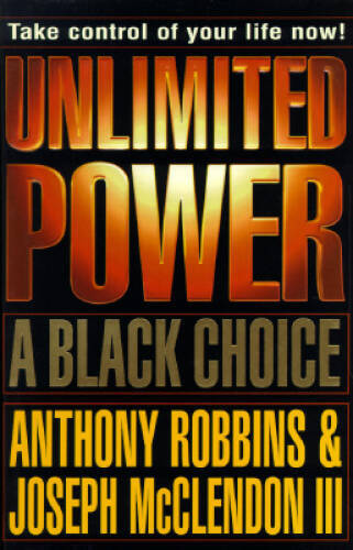 Unlimited Power: A Black Choice – Hardcover By Anthony Robbins – GOOD