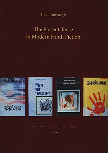 The Present Tense in Modern Hindi Fiction: 12 (Gonda Indological