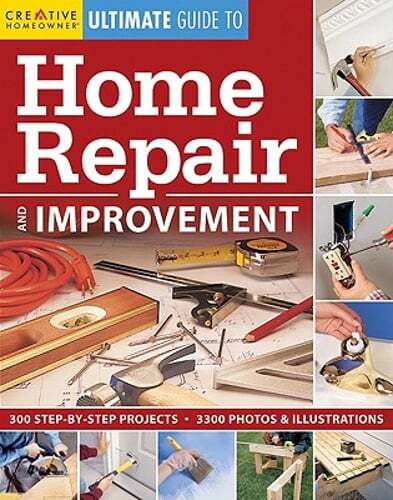 Ultimate Guide to Home Repair & Improvement by Creative Homeowner: Used
