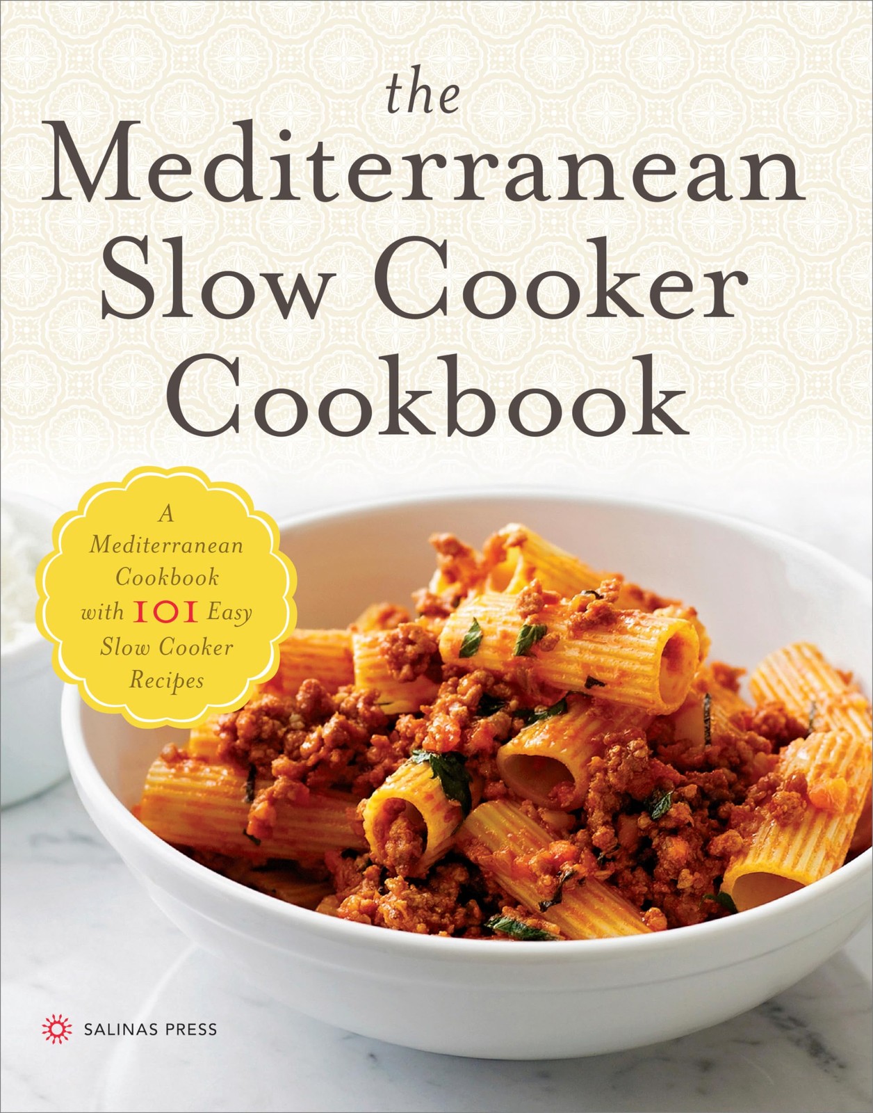 The Mediterranean Slow Cooker Cookbook: A Mediterranean Cookbook with 101 Ea…