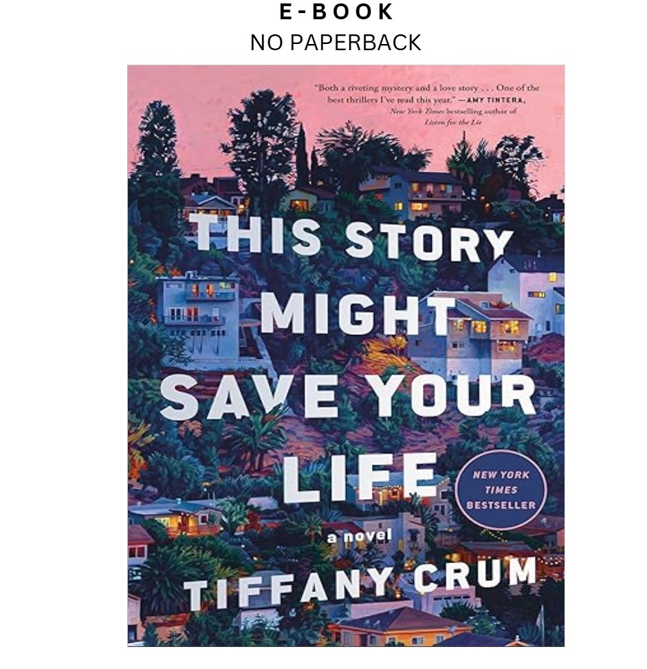 This Story Might Save Your Life: A Novel, Tiffany Crum 2026
