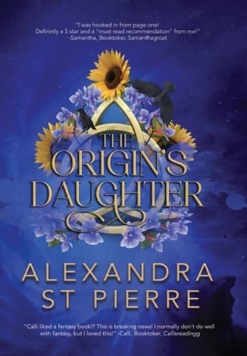 The Origin’s Daughter by Alexandra St Pierre: New