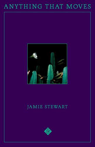 Anything That Moves, Hardcover by Stewart, Jamie, Brand New, Free shipping in…