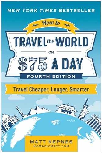 How to Travel the World on $75 a Day: – Paperback, by Kepnes Matt – Very Good