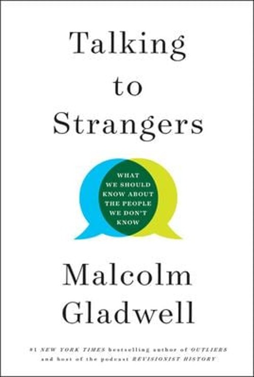 Talking to Strangers : What We Should Know about the People We Do
