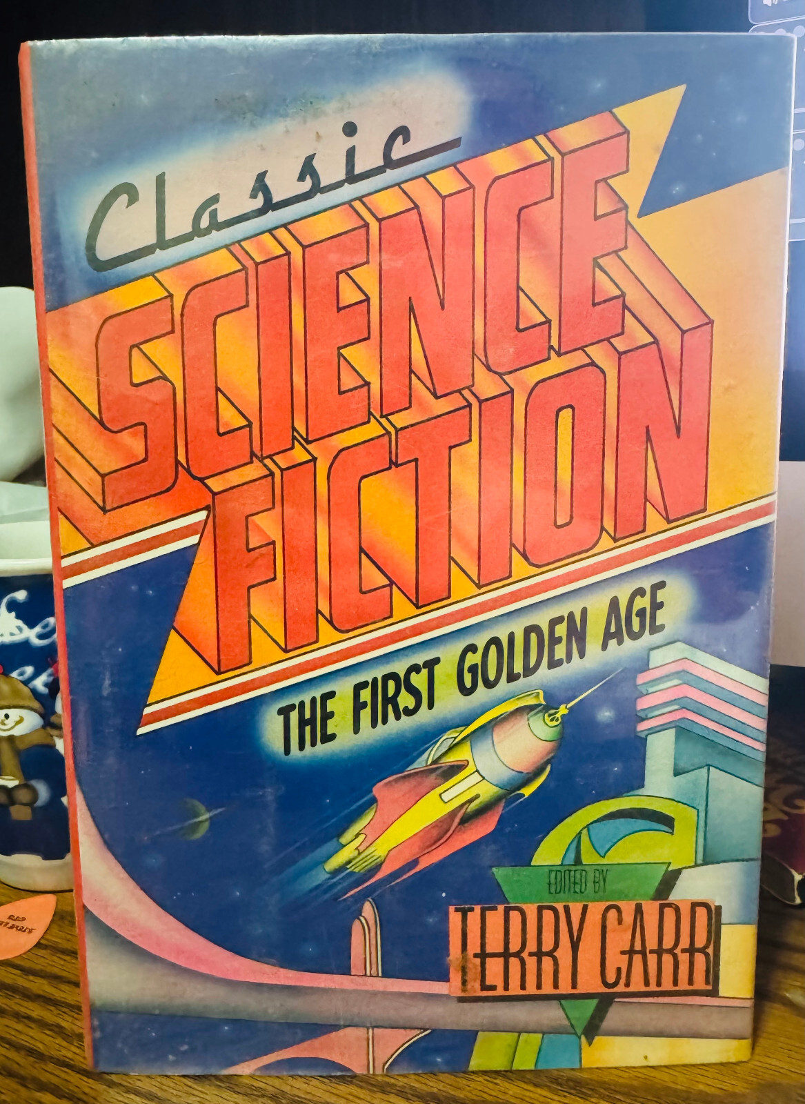 Classic Science Fiction: The First Golden Age Terry Carr Harper & Row, 1978