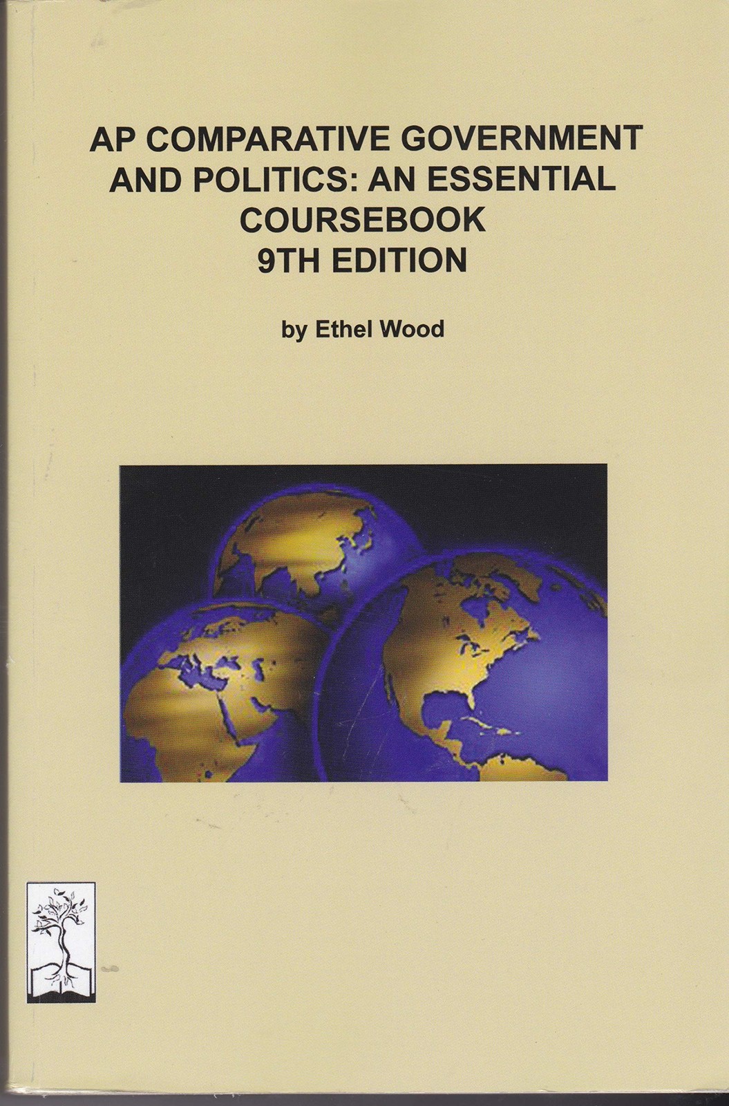 Comparative Government and Politics: An Essential Coursebook Ethel Wood perf…
