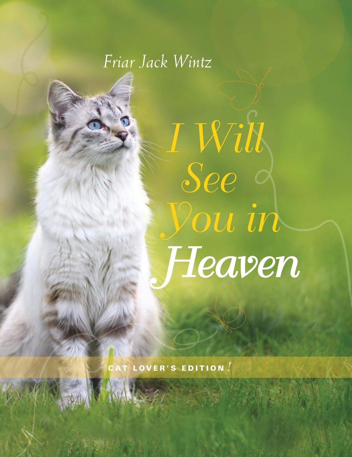 I Will See You in Heaven (Cat Lover’s Edition)