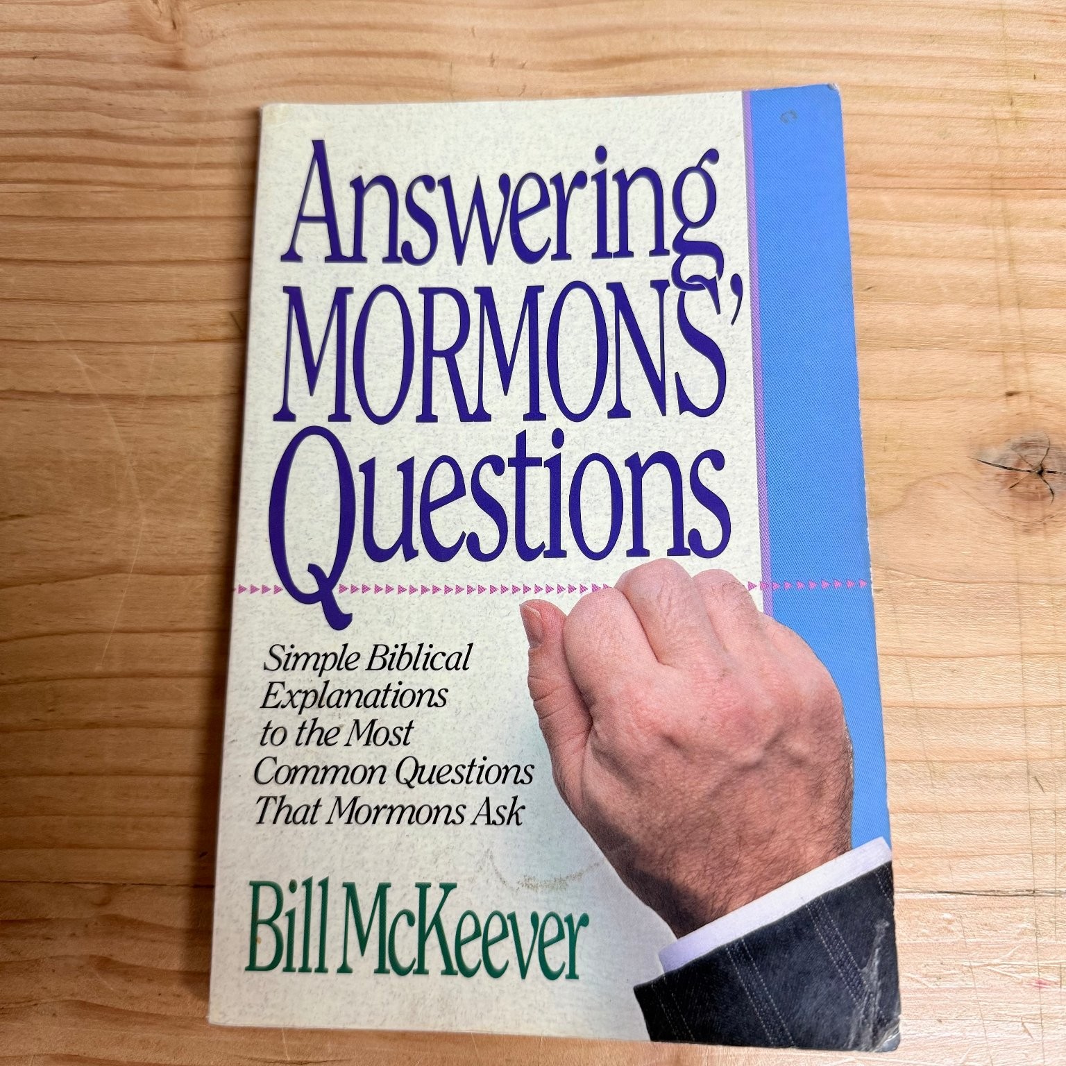 Answering Mormons’ Questions Bill McKeever 1991 Biblical Explanations Bethany