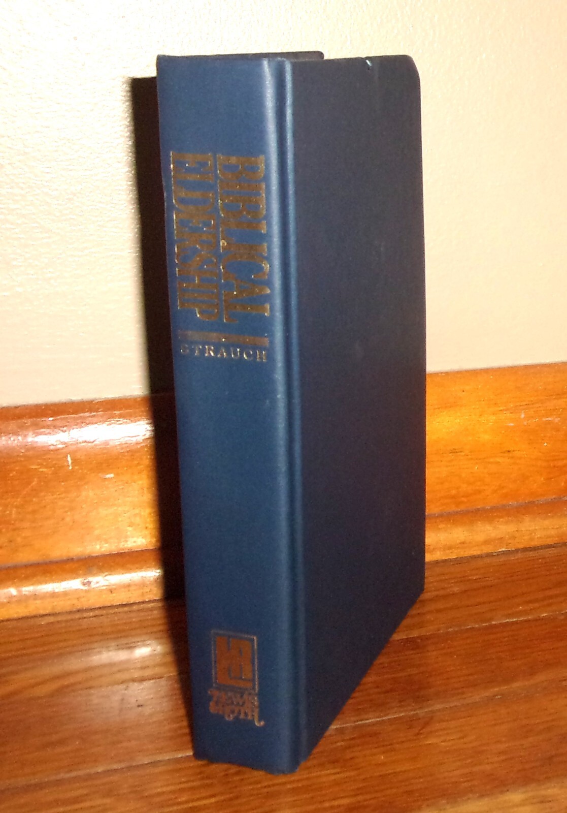 BIBLICAL ELDERSHIP-An Urgent Call to Restore Church Leadership-Strauch-SUPERB HC
