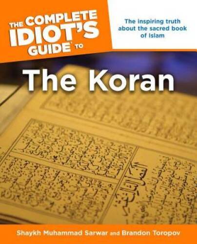 The Complete Idiot’s Guide to the Koran (Idiot’s Guides) – Paperback – GOOD