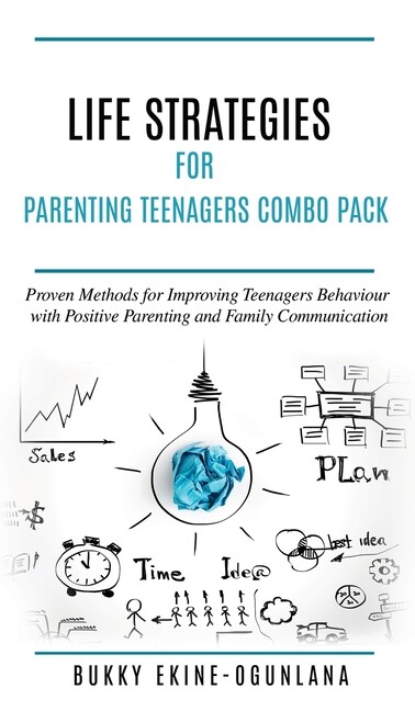 Life Strategies For Parenting Teenagers 4-In-1 Combo Pack: Positive Parenti…