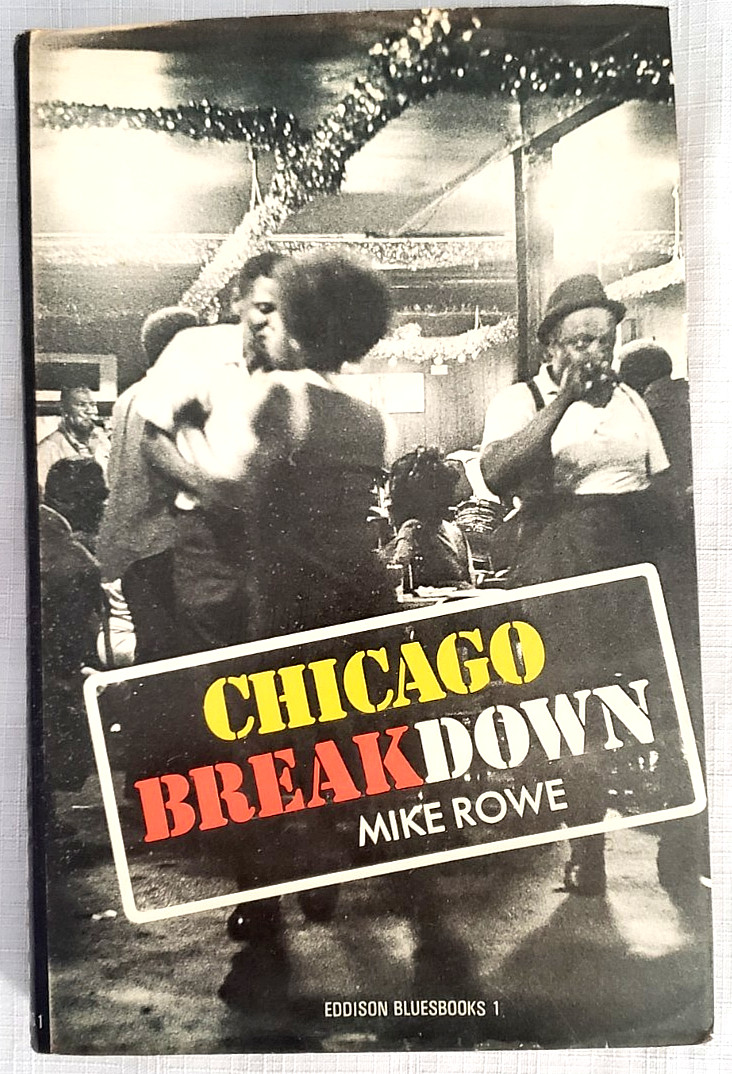 1973 1st,Rowe CHICAGO BREAKDOWN,Rhythm Blues,Muddy Waters,Howlin Wolf,Otis Rush,