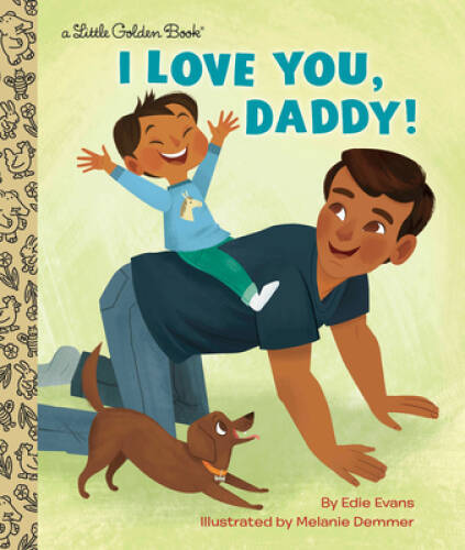 I Love You, Daddy! (Little Golden Book) – Hardcover By Evans, Edie – VERY GOOD