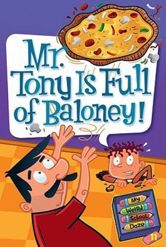 My Weird School Daze Ser.: My Weird School Daze #11: Mr. Tony Is Full of…