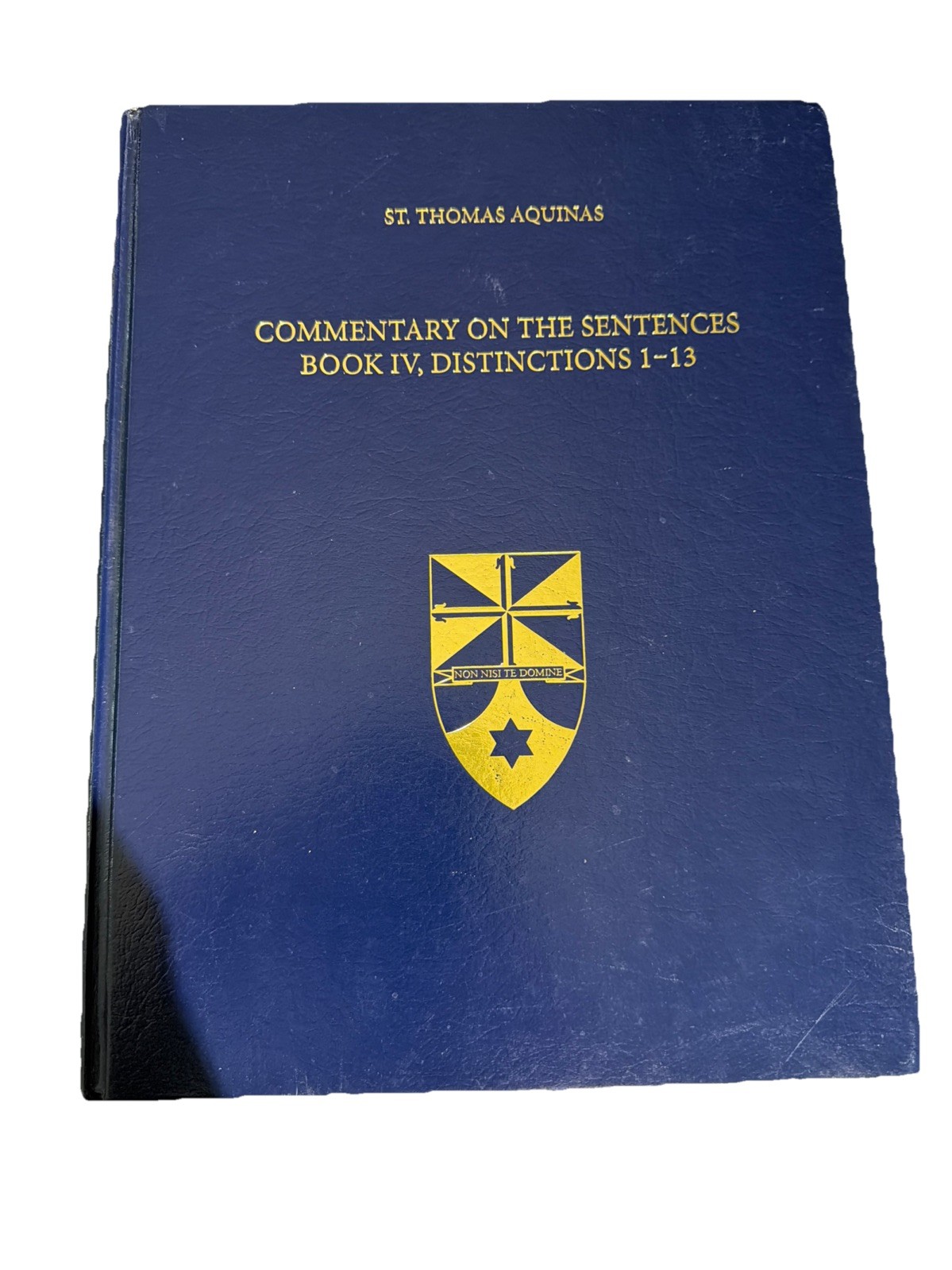 Thomas Aquinas Commentary on the Sentences Book IV distinctions 1-13