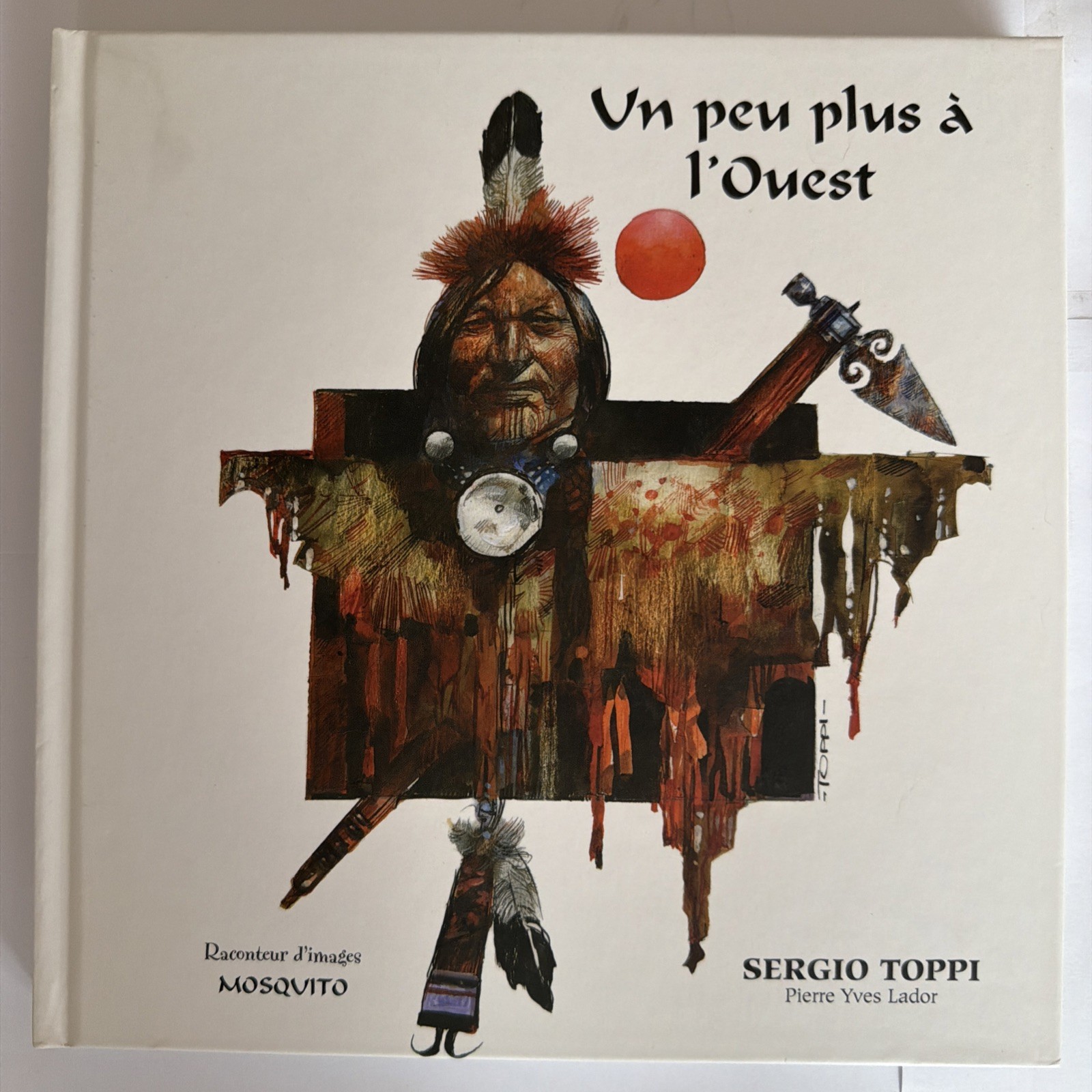 Sergio Toppi Un Peu Plus À L’Ouest 2009 Hardcover