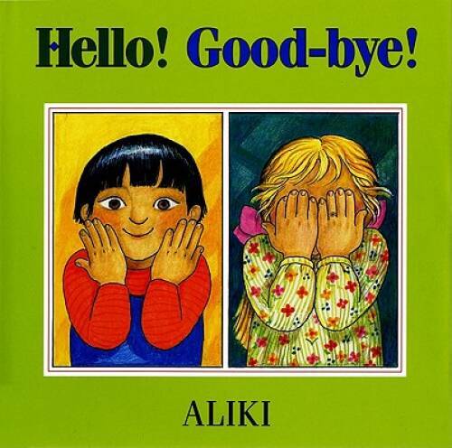 Hello! Good-Bye! – Hardcover By Aliki – GOOD