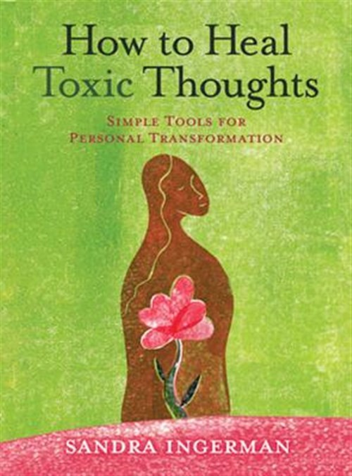 How to Heal Toxic Thoughts, Paperback by Ingerman, Sandra, Like New Used, Fre…