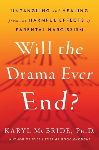 Karyl McBride Will the Drama Ever End? (Hardback)