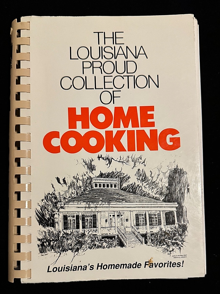 Louisiana Proud Cookbook-Collection of Home Cooking Cookbook -Autographed 1991